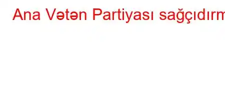 Ana Vətən Partiyası sağçıdırmı