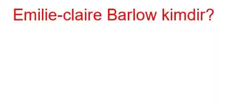 Emilie-claire Barlow kimdir?