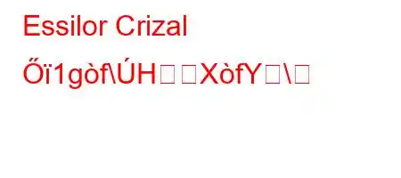 Essilor Crizal Ő1gf\HXfY\