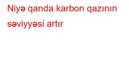 Niyə qanda karbon qazının səviyyəsi artır