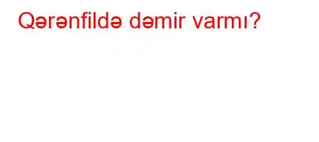 Qərənfildə dəmir varmı?