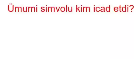 Ümumi simvolu kim icad etdi?